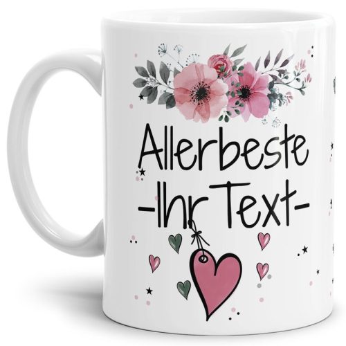 Tasse mit schnem Blumenmotiv - Allerbeste Ihr WUNSCHNAME rosa - Wei