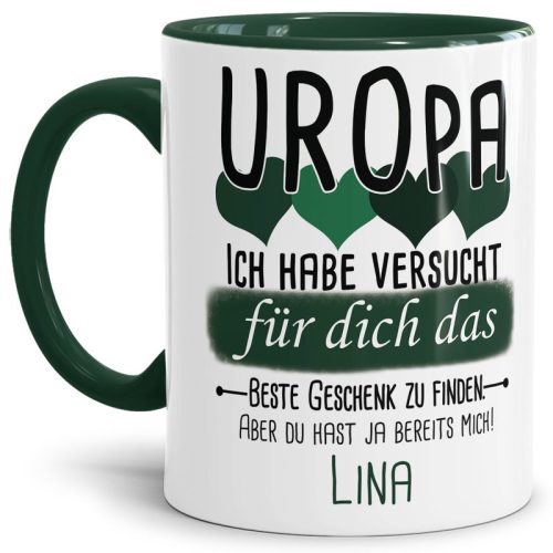 Tasse von WUNSCHNAME - Fr Uropa von einem Kind - Innen & Henkel Dunkelgrün