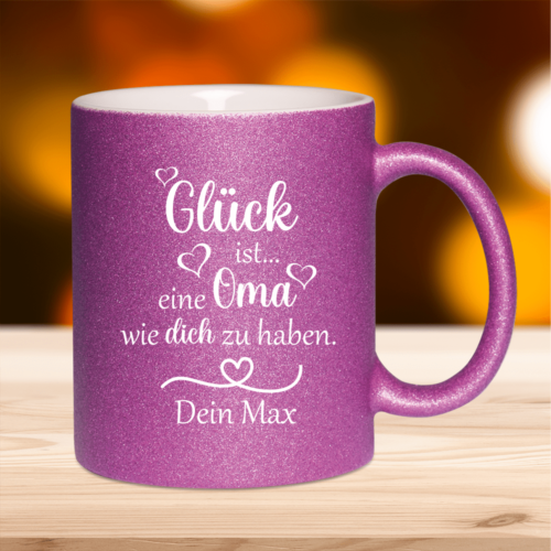 Glitzertasse Glück ist... eine Oma wie dich zu haben mit...