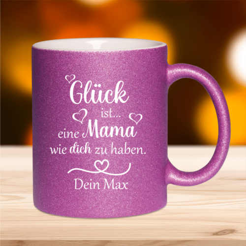 Glitzer Tasse Glück ist... eine Mama wie dich zu haben mit...
