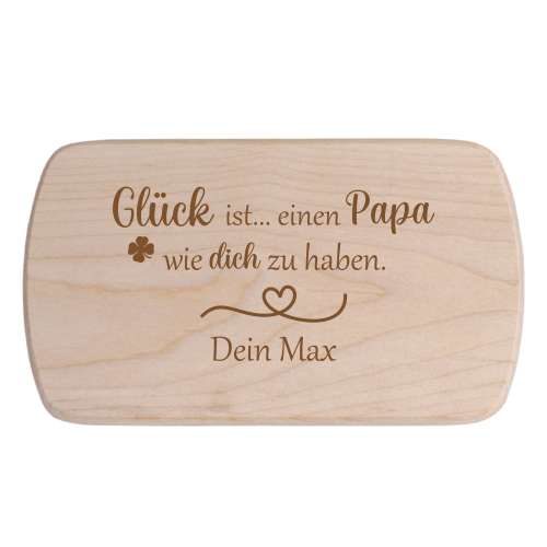 Frühstücksbrettchen Glück ist einen Papa.... mit Wunschnamen