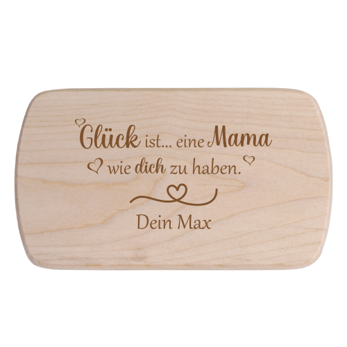 Frühstücksbrett mit Gravur Glück ist eine Mama mit Wunschnamen