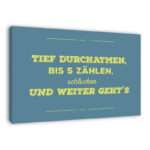 🖼️ 337711-1-spruch-auf-leinwand-tief-dur.jpg | Individuelle 🎁 persönliche 🎁 personalisierte Geschenke bedruckt ▪ bestickt ▪ graviert Bild von spruch auf leinwand tief durjpg | Individuelle 🎁 persönliche 🎁 personalisierte Geschenke bedruckt ▪ bestickt ▪ graviert