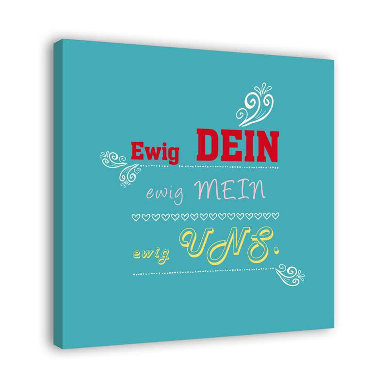 Bild von   spruch auf leinwand ewig deijpg | Individuelle 🎁 persönliche 🎁 personalisierte Geschenke bedruckt ▪ bestickt ▪ graviert