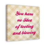 🖼️ 337823-1-spruch-auf-leinwand-you-have.jpg | Individuelle 🎁 persönliche 🎁 personalisierte Geschenke bedruckt ▪ bestickt ▪ graviert Bild von spruch auf leinwand you havejpg | Individuelle 🎁 persönliche 🎁 personalisierte Geschenke bedruckt ▪ bestickt ▪ graviert