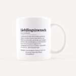 Bild von   tasse definition lieblingsmensjpg | Individuelle 🎁 persönliche 🎁 personalisierte Geschenke bedruckt ▪ bestickt ▪ graviert