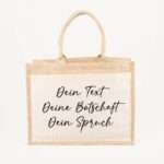 Bild von   jutetasche eigener spruch groejpg | Individuelle 🎁 persönliche 🎁 personalisierte Geschenke bedruckt ▪ bestickt ▪ graviert