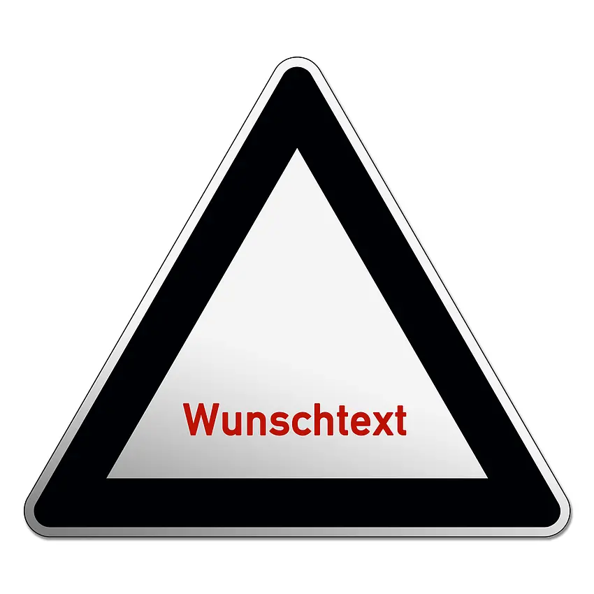 Gefahrenzeichen mit Wunschtext