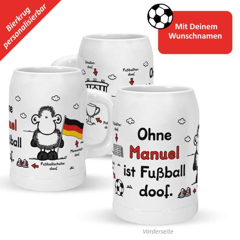 Fußball-Bierkrug »Ohne ... ist Fußball doof.« mit Wunschnamen, DEUTSCHLAND, weiß, personalisiert