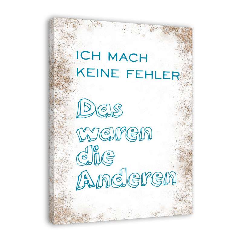 Spruch auf Leinwand - Ich mach keine Fehler blau