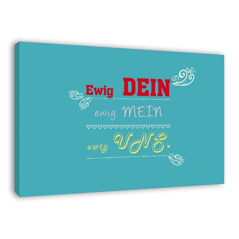 Bild von   spruch auf leinwand ewig deijpg | Individuelle 🎁 persönliche 🎁 personalisierte Geschenke bedruckt ▪ bestickt ▪ graviert